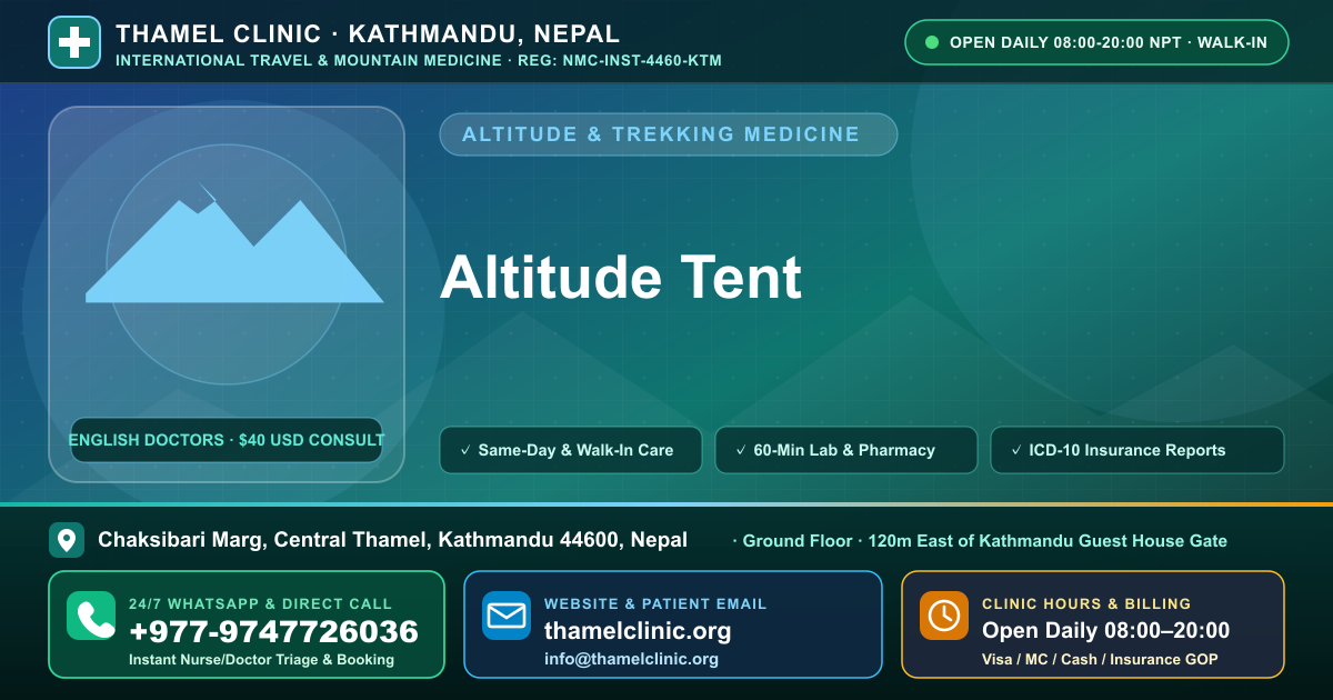 Altitude Tent — Thamel Clinic, Chaksibari Marg, Central Thamel, Kathmandu — Call/WhatsApp +977-9747726036