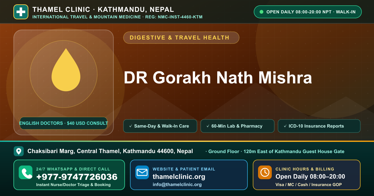DR Gorakh Nath Mishra — Thamel Clinic, Chaksibari Marg, Central Thamel, Kathmandu — Call/WhatsApp +977-9747726036