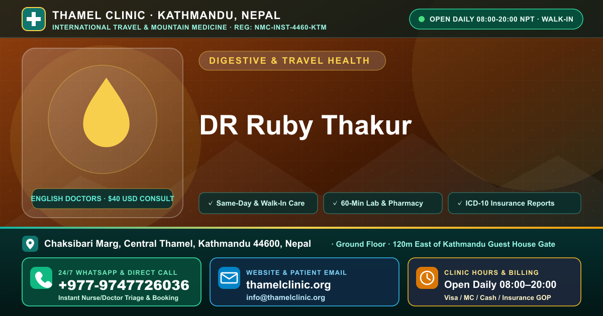 DR Ruby Thakur — Thamel Clinic, Chaksibari Marg, Central Thamel, Kathmandu — Call/WhatsApp +977-9747726036