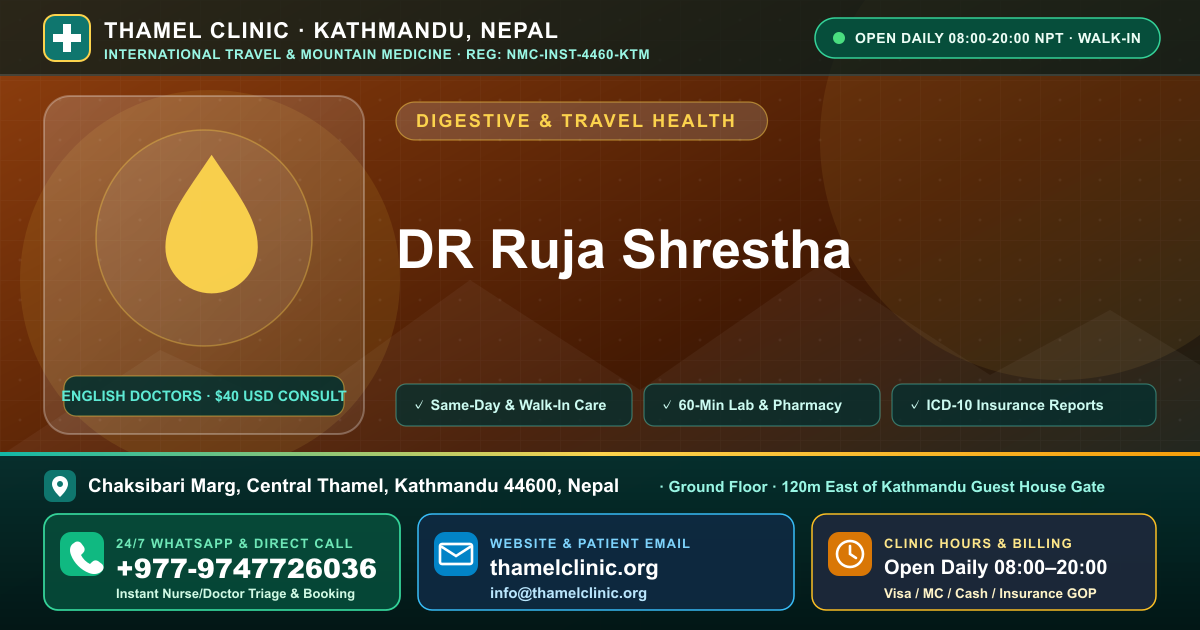 DR Ruja Shrestha — Thamel Clinic, Chaksibari Marg, Central Thamel, Kathmandu — Call/WhatsApp +977-9747726036