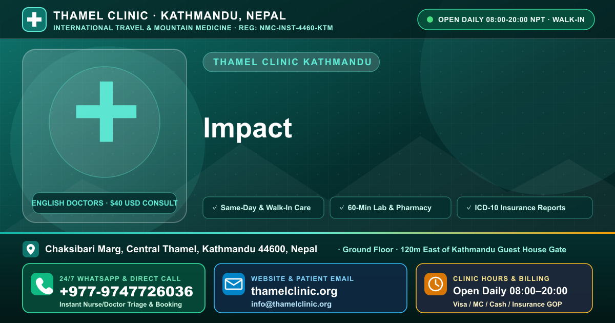 Impact — Thamel Clinic, Chaksibari Marg, Central Thamel, Kathmandu — Call/WhatsApp +977-9747726036