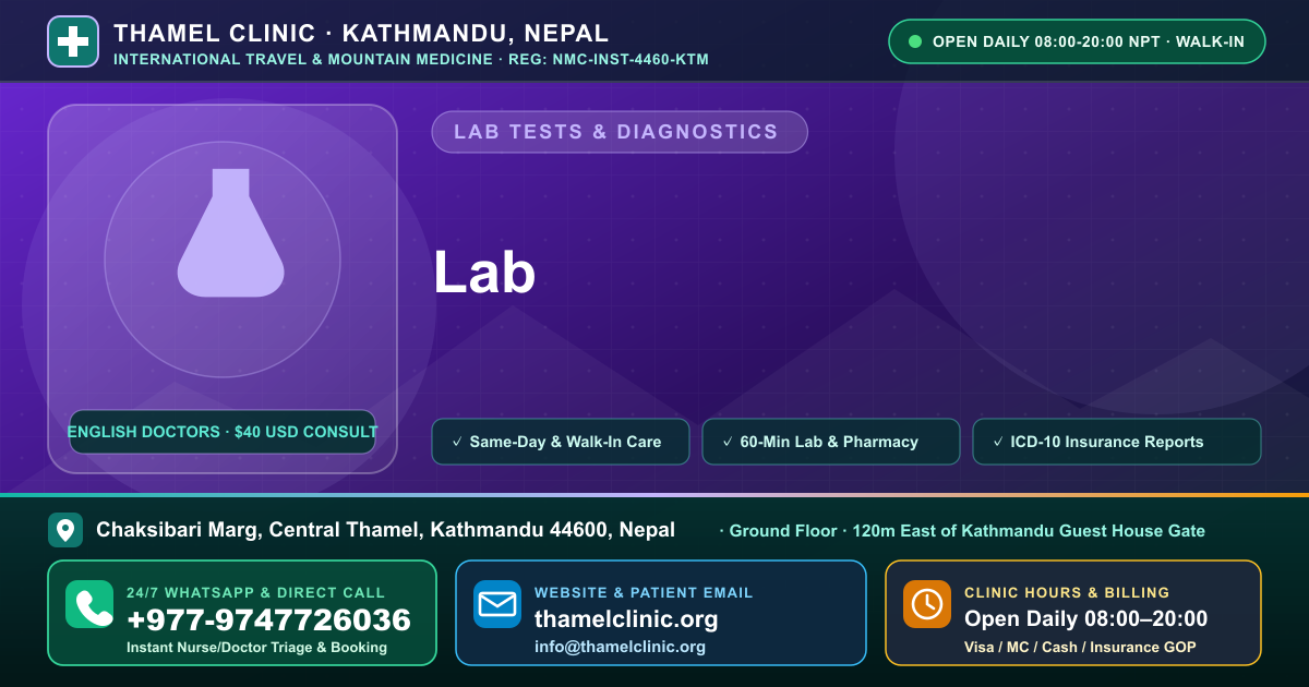 Lab — Thamel Clinic, Chaksibari Marg, Central Thamel, Kathmandu — Call/WhatsApp +977-9747726036