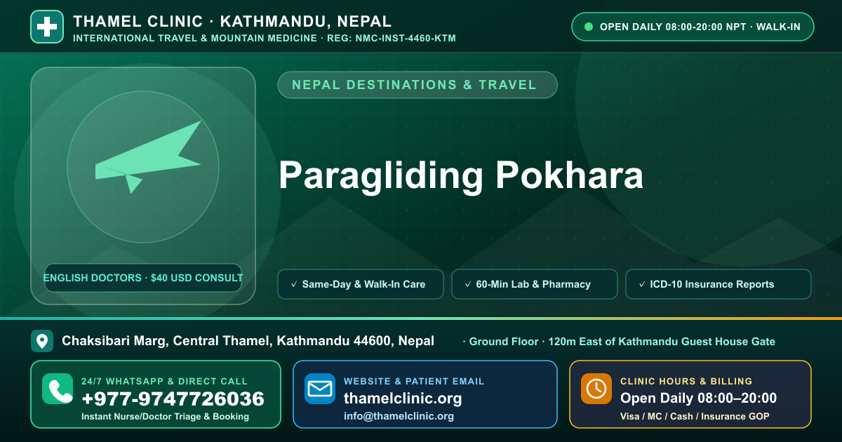 Paragliding Pokhara — Thamel Clinic, Chaksibari Marg, Central Thamel, Kathmandu — Call/WhatsApp +977-9747726036