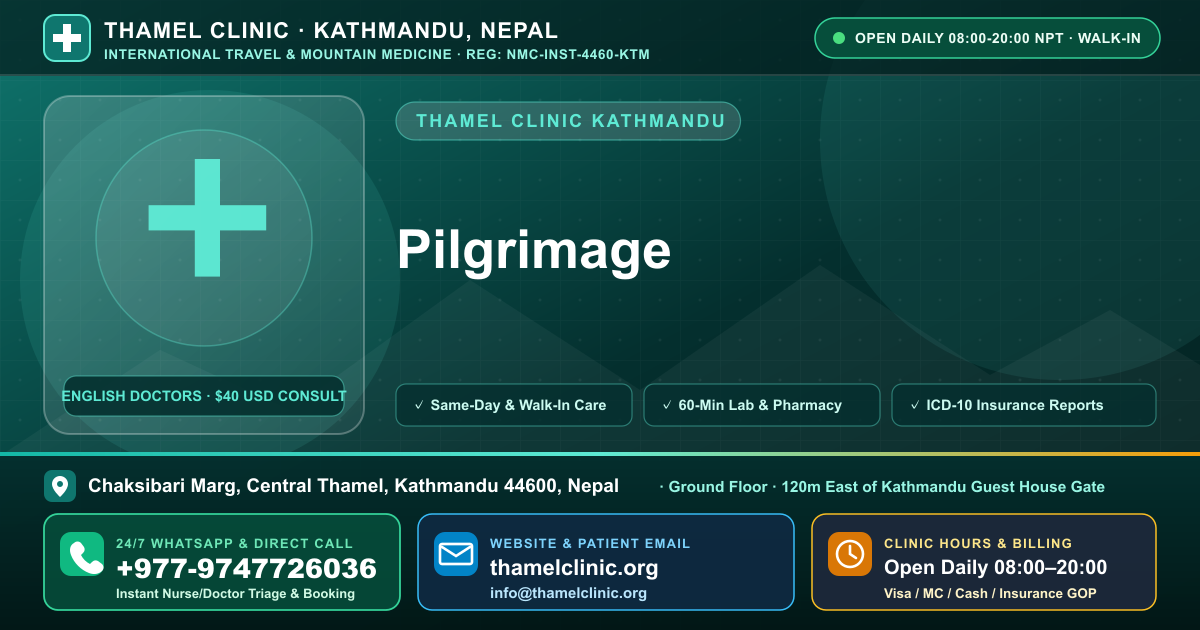 Pilgrimage — Thamel Clinic, Chaksibari Marg, Central Thamel, Kathmandu — Call/WhatsApp +977-9747726036