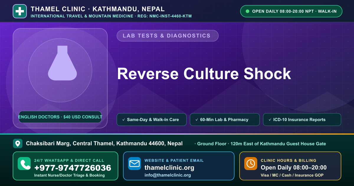 Reverse Culture Shock — Thamel Clinic, Chaksibari Marg, Central Thamel, Kathmandu — Call/WhatsApp +977-9747726036