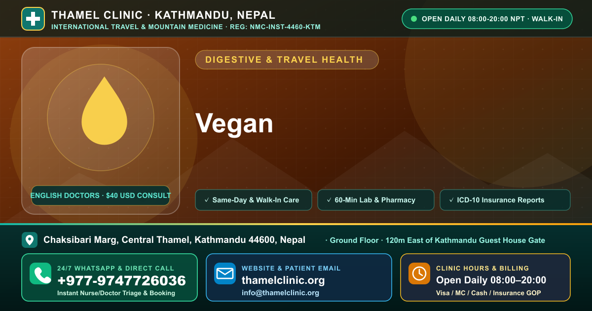 Vegan — Thamel Clinic, Chaksibari Marg, Central Thamel, Kathmandu — Call/WhatsApp +977-9747726036